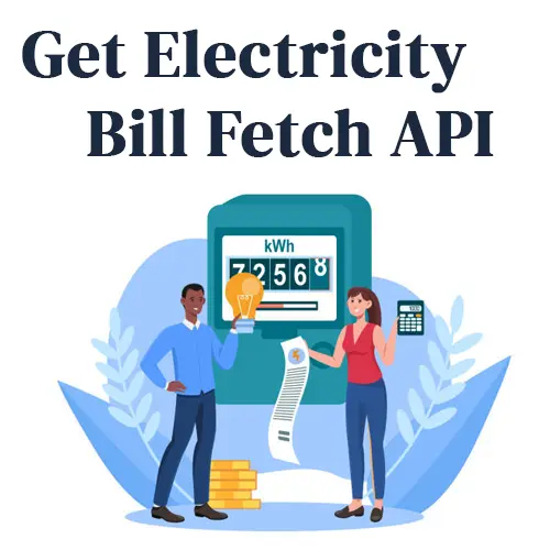 Get Electricity Bill Fetch API Service